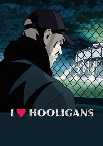 I Love Hooligans