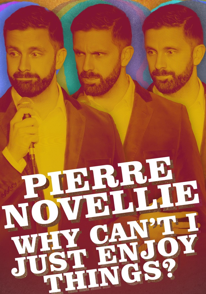 Pierre Novellie: Why Can’t I Just Enjoy Things