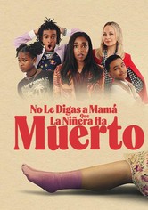 No le digas a mamá que la niñera ha muerto