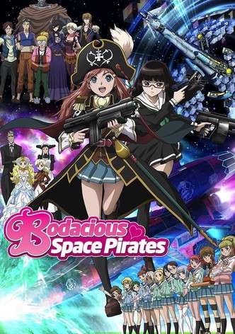 Bodacious Space Pirates Season 1