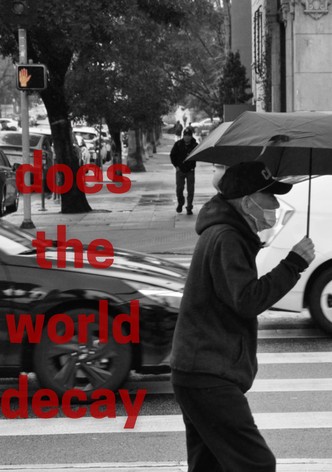 does the world decay