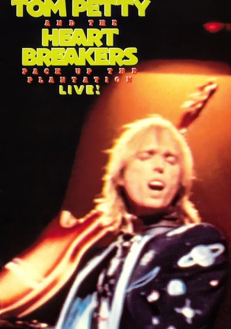 Tom Petty and the Heartbreakers: Pack Up the Plantation - Live!