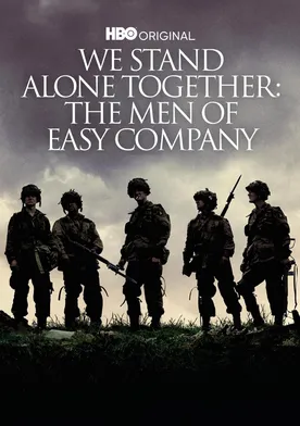 We Stand Alone Together: The Men of Easy Company poster