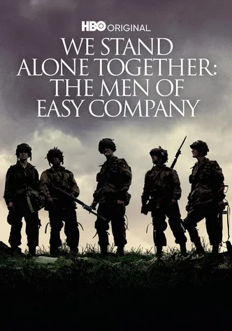 We Stand Alone Together: The Men of Easy Company poster