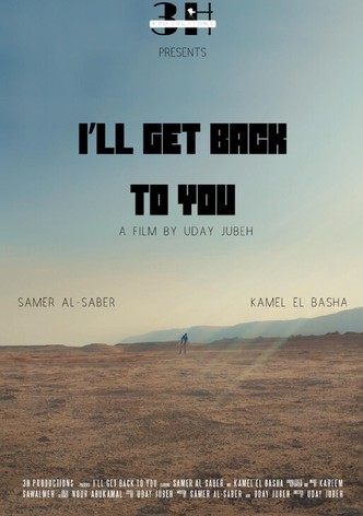 I'll Get Back to You