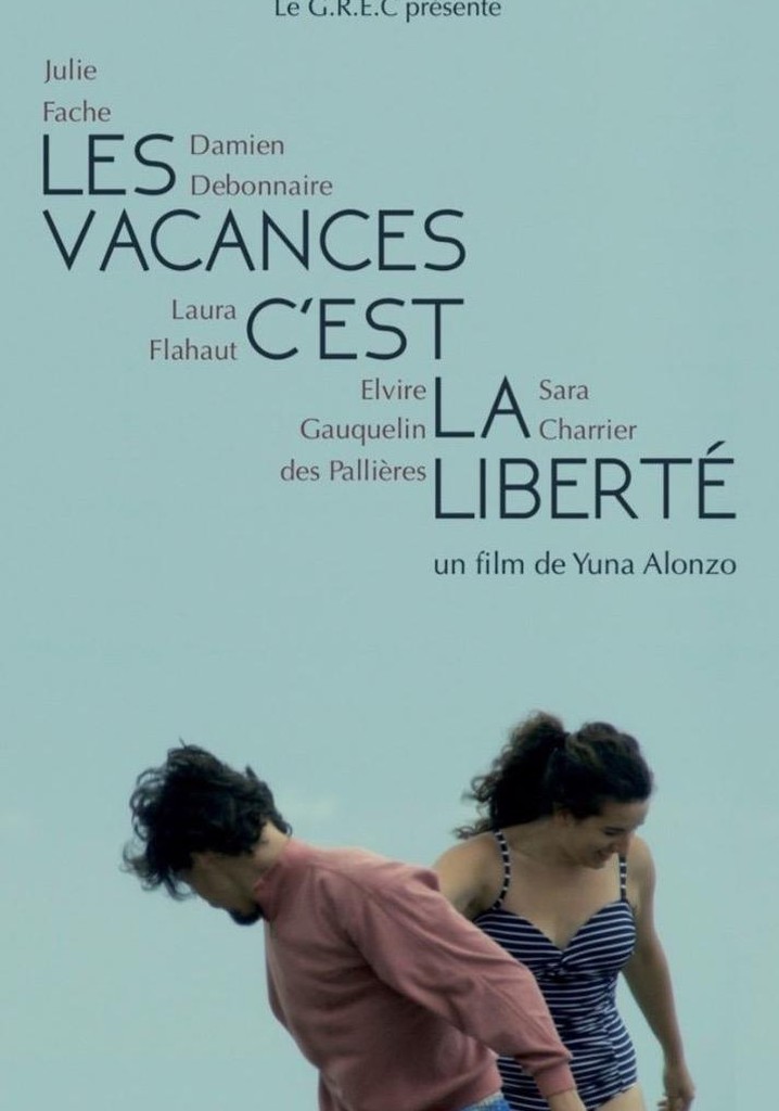 Les vacances c'est la liberté