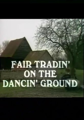 Fair Tradin' on the Dancin' Ground
