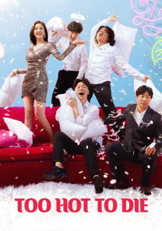 Too Hot to Die
