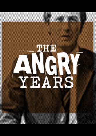 The Angry Years