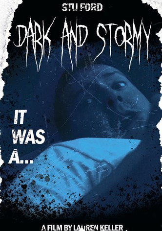 Dark and Stormy