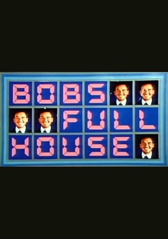 Bob's Full House