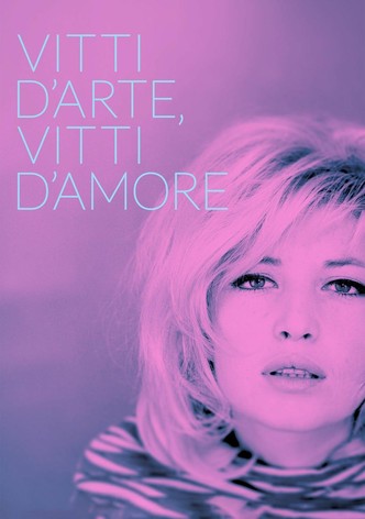 Vitti d'arte, Vitti d'amore