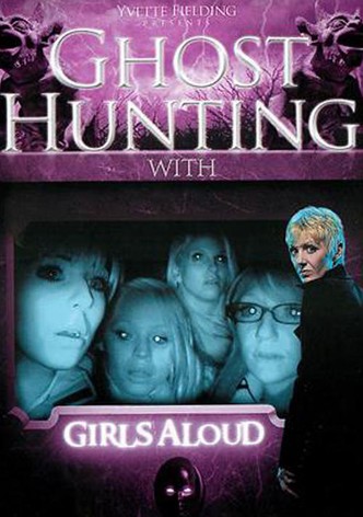 Ghost Hunting with Girls Aloud