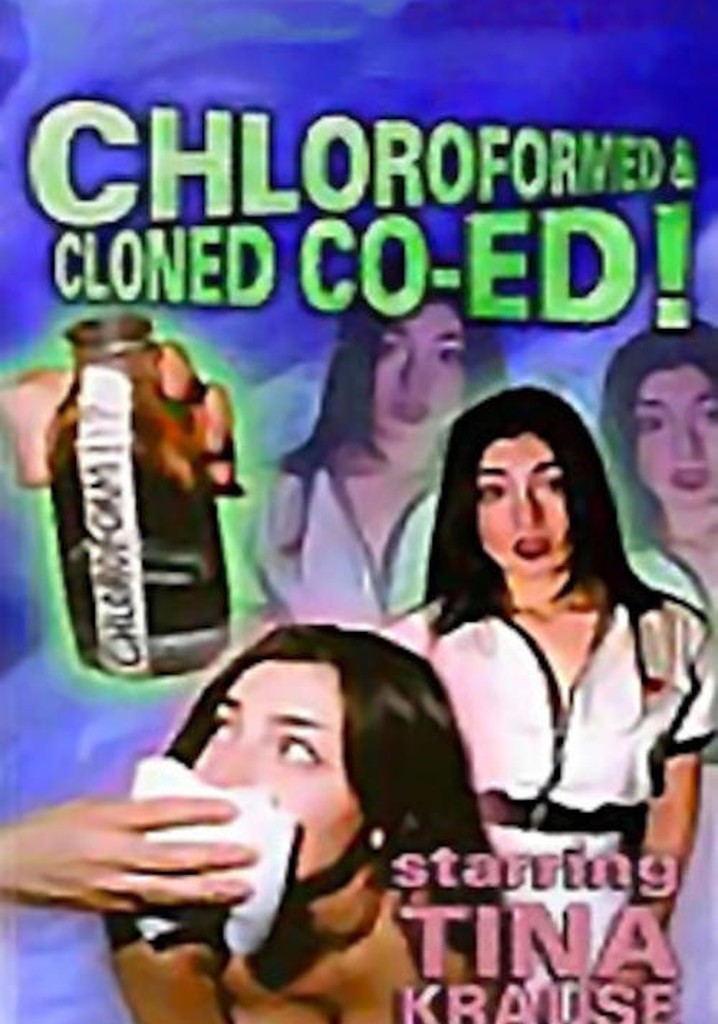 Chloroformed And Cloned Co-Ed