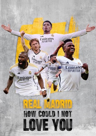 Real Madrid: How Could I Not Love You