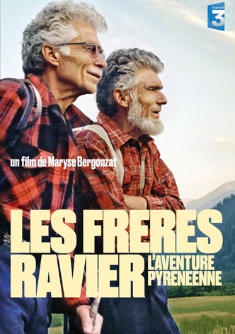 Les Frères Ravier - L’Aventure Pyrénéenne
