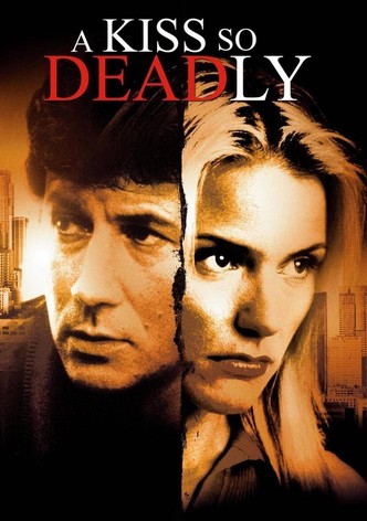 A Kiss So Deadly