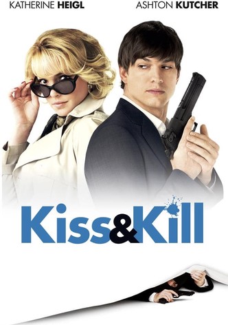 Kiss and Kill