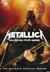 Metallica: Kill 'Em All to St. Anger - The Ultimate Critical Review