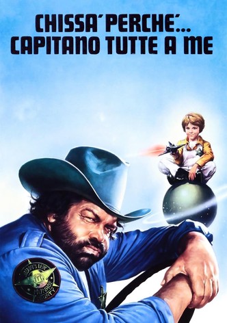 Chissà perché... capitano tutte a me