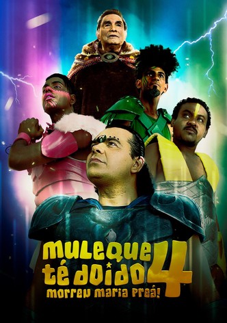 Muleque Té Doido 4 - Morreu Maria Preá
