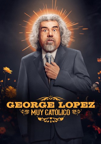 George Lopez: Muy Católico