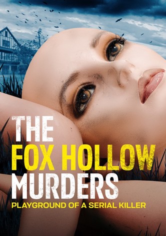 The Fox Hollow Murders: Playground of a Serial Killer