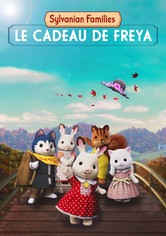 Sylvanian Families, le film : le cadeau de Freya