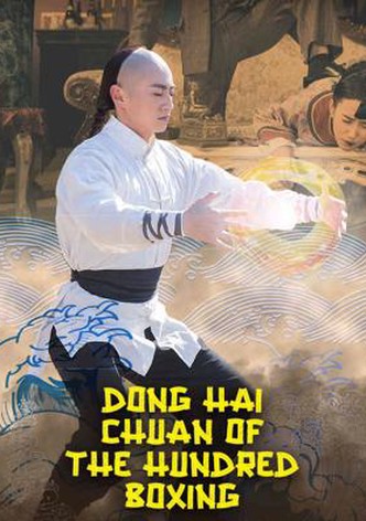 Dong Hai Chuan of the Hundred Boxing