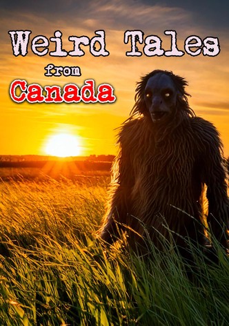 Weird Tales from Canada