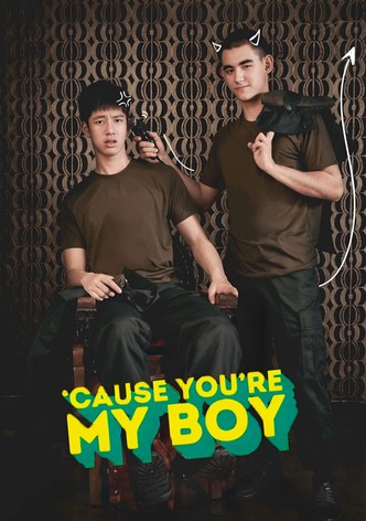 'Cause You're My Boy