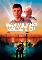 Maximiliano Kolbe e Eu