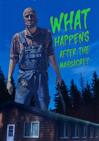 What Happens After the Massacre?