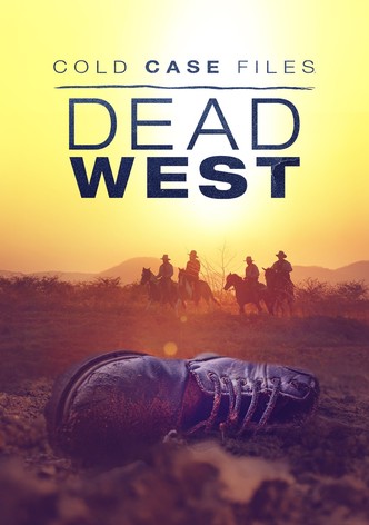 Cold Case Files: Dead West