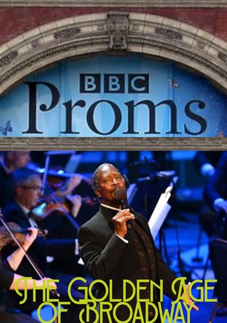 BBC Proms - The Golden Age of Broadway