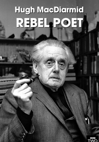 Hugh MacDiarmid: Rebel Poet