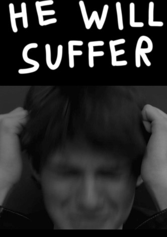 He Will Suffer