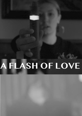 A Flash Of Love