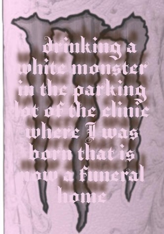 Drinking a Monster in the parking lot of the clinic where I was born that is now a funeral home