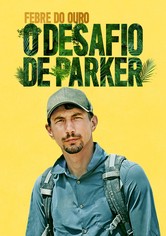 Na Rota do Ouro com Parker Schnabel