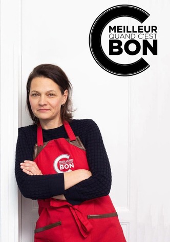 C'est meilleur quand c'est bon