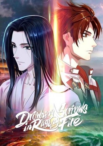 Drowning Sorrows in Raging Fire