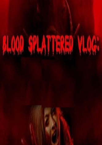 Blood Splattered Vlog