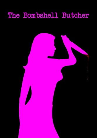 The Bombshell Butcher