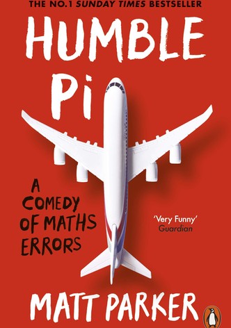 Humble Pi: A Comedy of Maths Errors