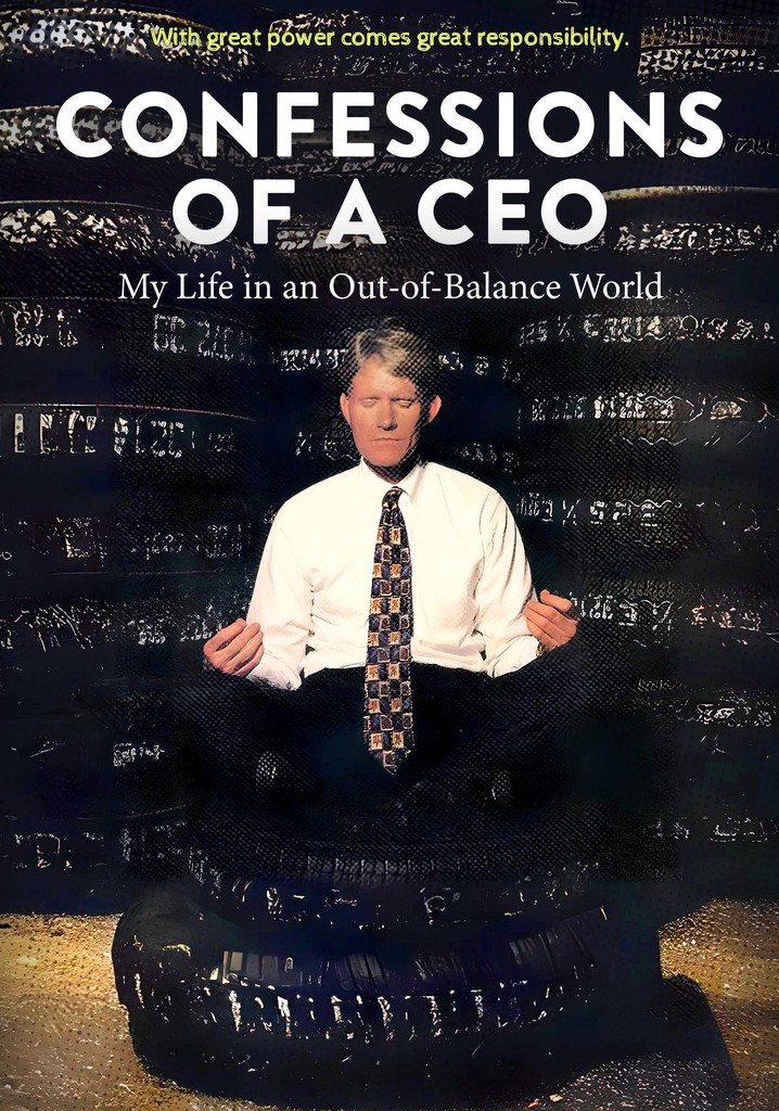 Confessions of a CEO: My Life in an Out-of-Balance World