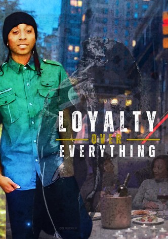 Loyalty Over Everything