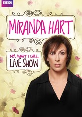 Miranda Hart - My, What I Call, Live Show