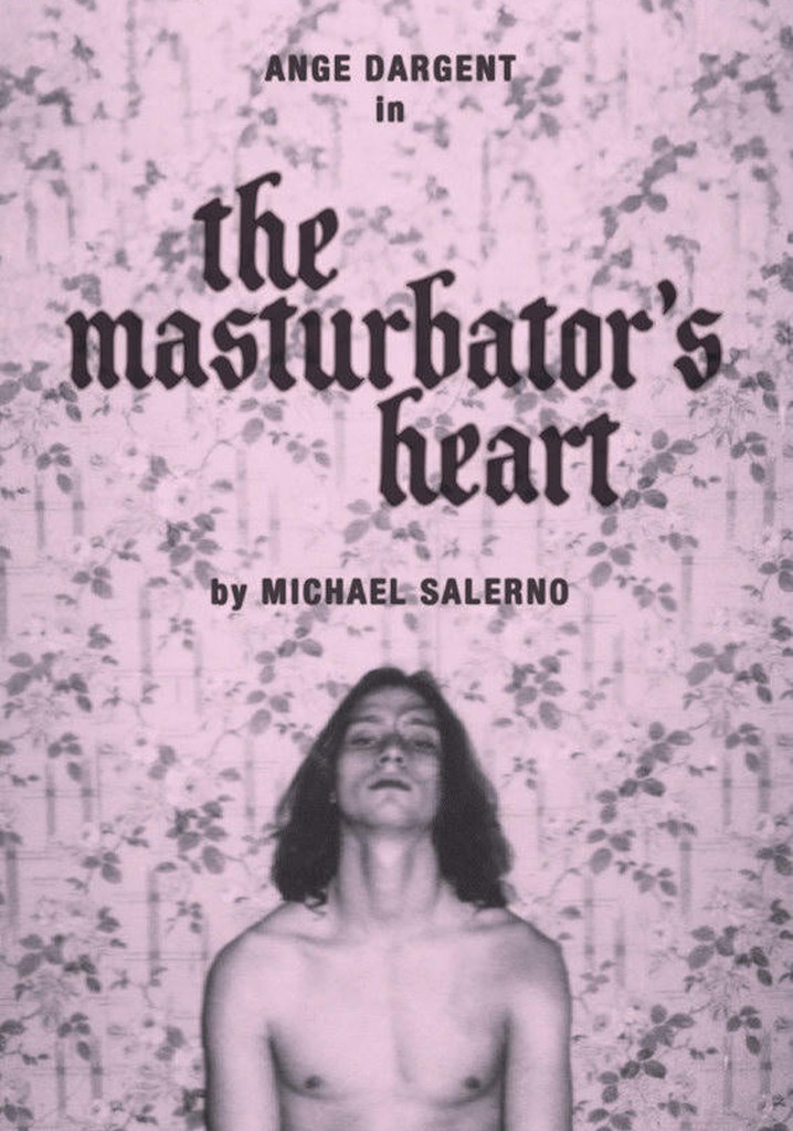 The Masturbator's Heart