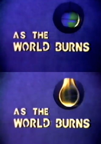 As the World Burns